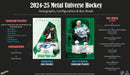 2024 - 25 Upper Deck Metal Universe Hockey Hobby Box (Pre - Order) - Cartes Sportives Rive Sud