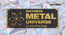 2024 Skybox Metal Universe Champions Hobby - Cartes Sportives Rive Sud