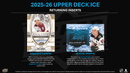 2025 - 26 Upper Deck Ice Hockey Hobby Box (Pre Order) - Cartes Sportives Rive Sud