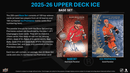 2025 - 26 Upper Deck Ice Hockey Hobby Box (Pre Order) - Cartes Sportives Rive Sud