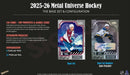 2025 - 26 Upper Deck Skybox Metal Universe Hockey Hobby Box (Pre - Order) - Cartes Sportives Rive Sud