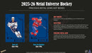 2025 - 26 Upper Deck Skybox Metal Universe Hockey Hobby Box (Pre - Order) - Cartes Sportives Rive Sud