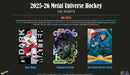 2025 - 26 Upper Deck Skybox Metal Universe Hockey Hobby Box (Pre - Order) - Cartes Sportives Rive Sud