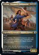 Tobias, Doomed Conqueror (Foil Etched) [DMC - 67] - Cartes Sportives Rive Sud
