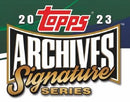 Topps Baseball Archives Signatures Series 2023 - Cartes Sportives Rive Sud